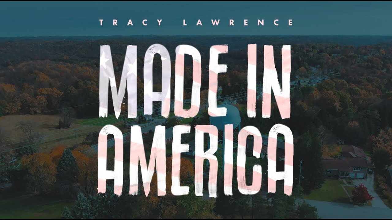 Tracy Lawrence - Made In America - Official Lyric Video 