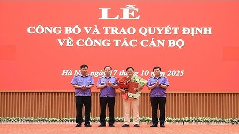 Công bố và trao quyết định bổ nhiệm Phó Thủ trưởng Cơ quan điều tra VKSND tối cao