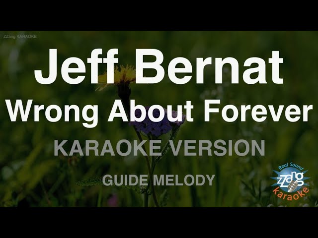 Jeff Bernat-Wrong About Forever (Melody) (Karaoke Version) class=