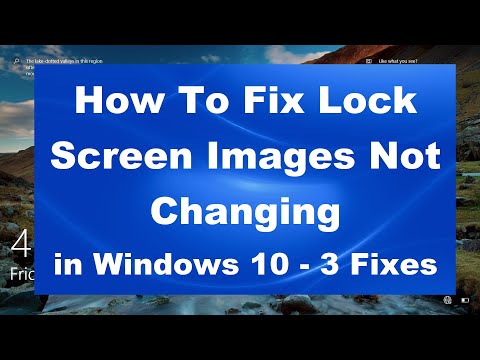 How To Fix Lock Screen Images Not Changing in Windows 10 - 3 Fixes