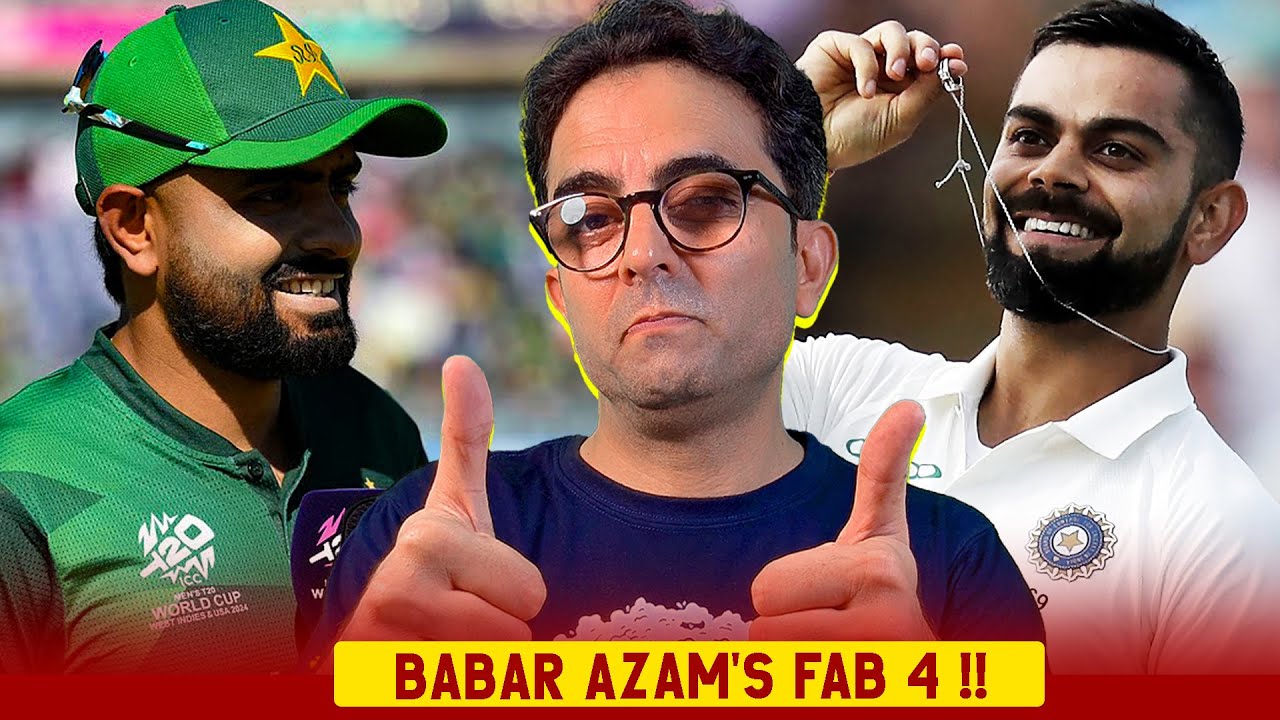 Babar Azam’s Fab Four in cricket: Virat Kohli, Steve Smith, Joe Root & Kane Williamson!