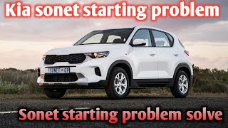 Kia sonet engine not start/ sonet starting problem/ Vehicle not start Kia/Car self start not working