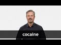 How to pronounce COCAINE in American English