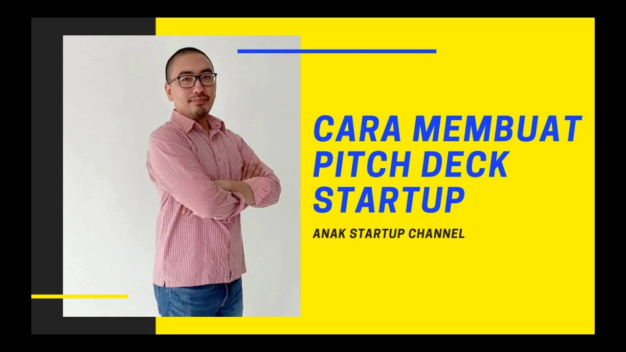 Cara Membuat Pitch Deck Startup by Anak Startup