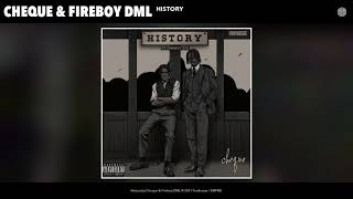 Cheque & Fireboy DML - History (Audio)