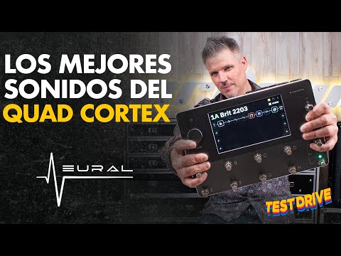 Los Mejores Sonidos del Quad Cortex: TestDrive ep. 15