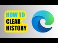 How to clear history  microsoft edge