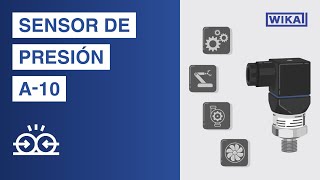 Sensor de presión A-10 | Fiabilidad y calidad en todo el mundo, en innumerables configuraciones