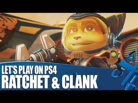 Let's Play Ratchet & Clank - New PS4 Gameplay