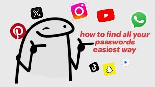 How to find all your passwords Easiest way 
