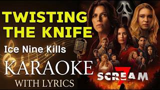 Ice Nine Kills ft. Mckenna Grace - Twisting The Knife (SCREAM 7) | KARAOKE with Lyrics.