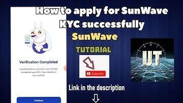 SunWave KYC process | How to apply for a successful KYC step by step guide.
