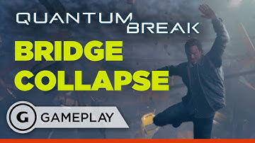 As Time Scrambles, Bridge Collapses - Quantum Break Gameplay