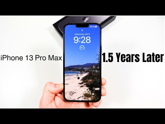 iPhone 13 Pro Max 1.5 Years Later