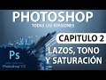 Curso Photoshop - Capítulo 2, Lazos y Tono/Saturación