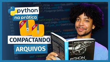 Como Compactar (Zipar) Arquivos em Python com Módulo ZipFile | Python na Prática #23