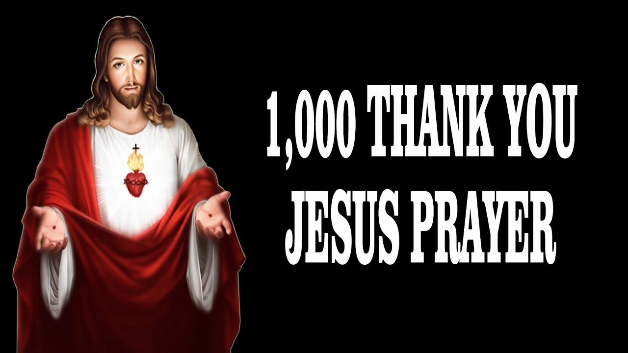 1,000 Thank You Jesus Prayer - YouTube