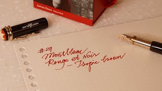 #27 [Eng sub] 만년필 리뷰 - 몽블랑 루즈에느와 트로픽 브라운 Fountain pen review - Montblanc Rouge et Noir Tropic brown