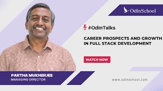 Career Prospects And Growth In Full Stack Development By Partha Mukherjee Odinschool