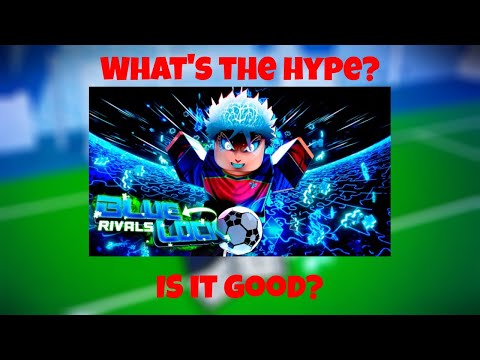 What’s the hype about Blue Lock Rivals (Roblox)