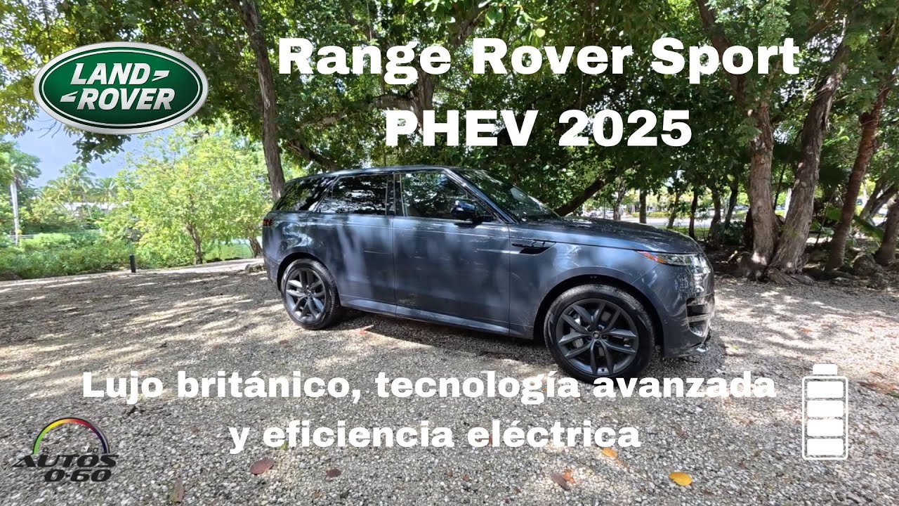 Land Rover Range Rover Sport PHEV 2025: lujo británico, tecnología avanzada y eficiencia eléctrica
