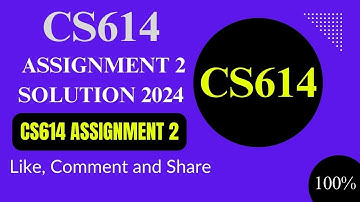 CS614 Assignment  2 || CS614 Assignment  02 || CS614 Assignment  2 Solution 100% Correct
