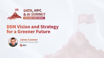 DDN User Conference at ISC23: James Coomer, DDN - DDN Vision and Strategy for a Greener Future