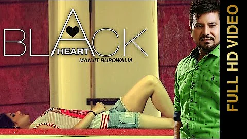 New Punjabi Songs 2016 || BLACK HEART || MANJIT RUPOWALIA || Punjabi Songs 2016