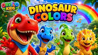 Dinosaur Color Song 🦖🌈 | Learn Colors with Cute Dinosaurs | Kids Songs & Nursery Rhymes | OrviloKids