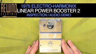 1975 Electro-Harmonix Linear Power Booster 2 LPB - Inspection & Audio Demo