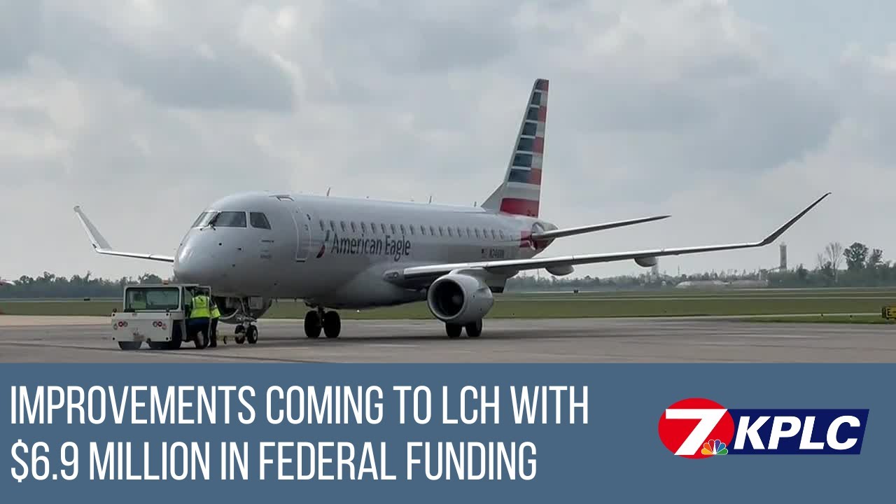 Improvements coming to Lake Charles Airport with 6.9 million in