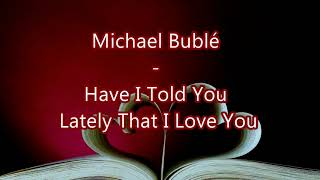 Michael Bublé - Have I Told You Lately That I Love You - Subtitulada al Español