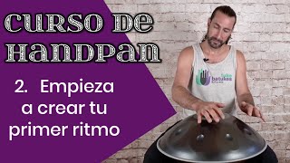 🖐⚫🤚 HANDPAN Tutorial 2 [ Tu PRIMER RITMO y composición FÁCIL]