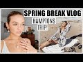 Hamptons vlog my spring break trip