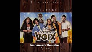 La Dernière Voix - Courage (Instrumental Remake By Lilmany)