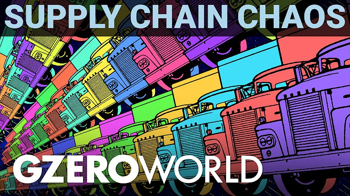 Ian Explains: How Did We Get to Today's Supply Chain Mess? | GZERO World