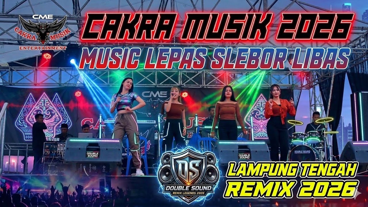 🟠REMIX LAMPUNG TERBARU 2026✴️CAKRA MUSIC LIVE LAMPUNG TENGAH✴️MUSIK LEPAS SLEBOR LIBAS AJO IYO🔥🔥🔥
