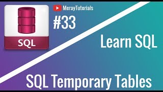 SQL Tutorial: 33 - Create SQL Temporary Tables [Hindi/URDU]