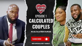 ' YOU DO NOT WANT TO MARRY A FEMINIST ' | CALCULATED COUPLES | EPISODE 1
