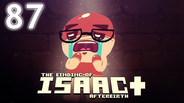 The Binding of Isaac: AFTERBIRTH+ - Northernlion Plays - Episode 87 [Angelic]