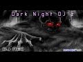 Dj mix  dj neo  dark night dj 02