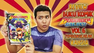 Episod terbaru! Review Buku Komik Boboiboy Galaxy Vol 6 - Pembongkaran Rahsia