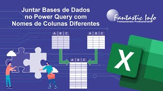 Juntar Bases de Dados no Power Query com Nomes de Colunas Diferentes