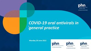 COVID-19 oral antivirals in general practice (webinar held 20 June 2022)