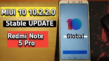 Miui 10 10.2.2.0 Global Stable Update for Redmi Note 5 Pro | miui 10.2.2.0 latest update