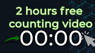 2 hours free counting video 2 #hours  #Countup  ( No Copyright Timer )