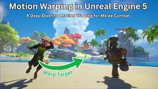 A Deep Dive Into Motion Warping for Melee Combat in Unreal Engine 5 A Deep Dive Into Motion Warping for Melee Combat in Unreal Engine 5