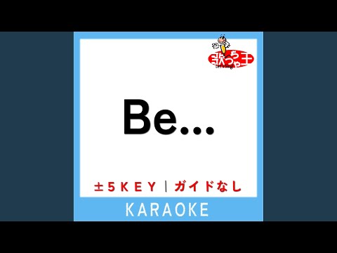 Be... +1Key (原曲歌手:Ms.OOJA)