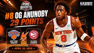OG Anunoby Scores 29 Points in Epic Playoff Game Against Atlanta Hawks | April 30, 2026 Highlights