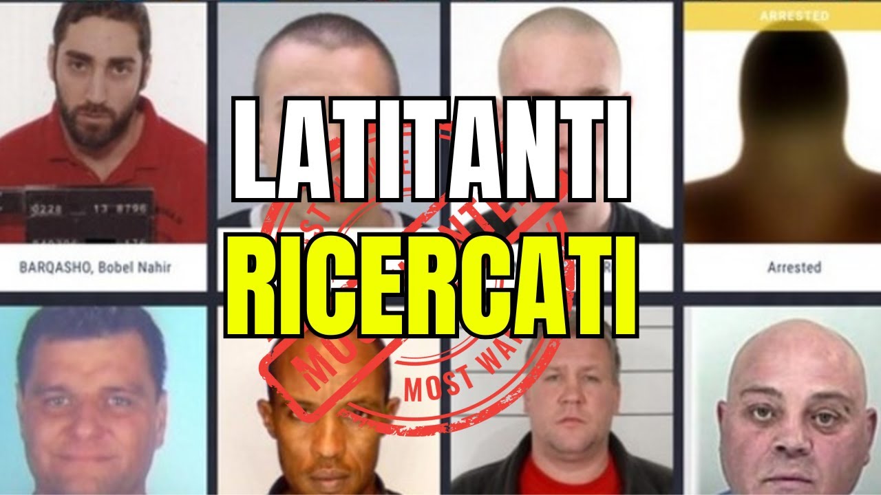 Scopriamo chi sono i LATITANTI più RICERCATI d'Europa